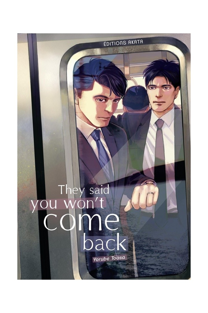 They said you won't come back