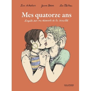 Mes quatorze ans : enquête sur ma découverte de la sexualité