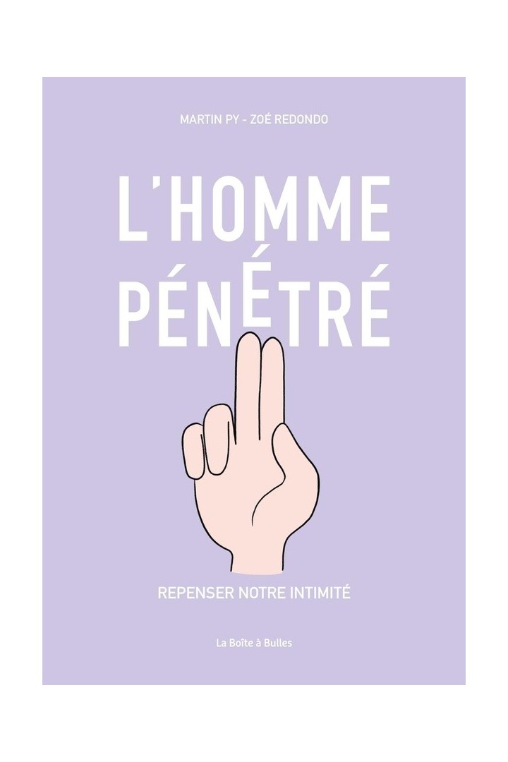 L'homme pénétré : repenser notre intimité