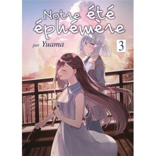 Notre été éphémère Tome 3