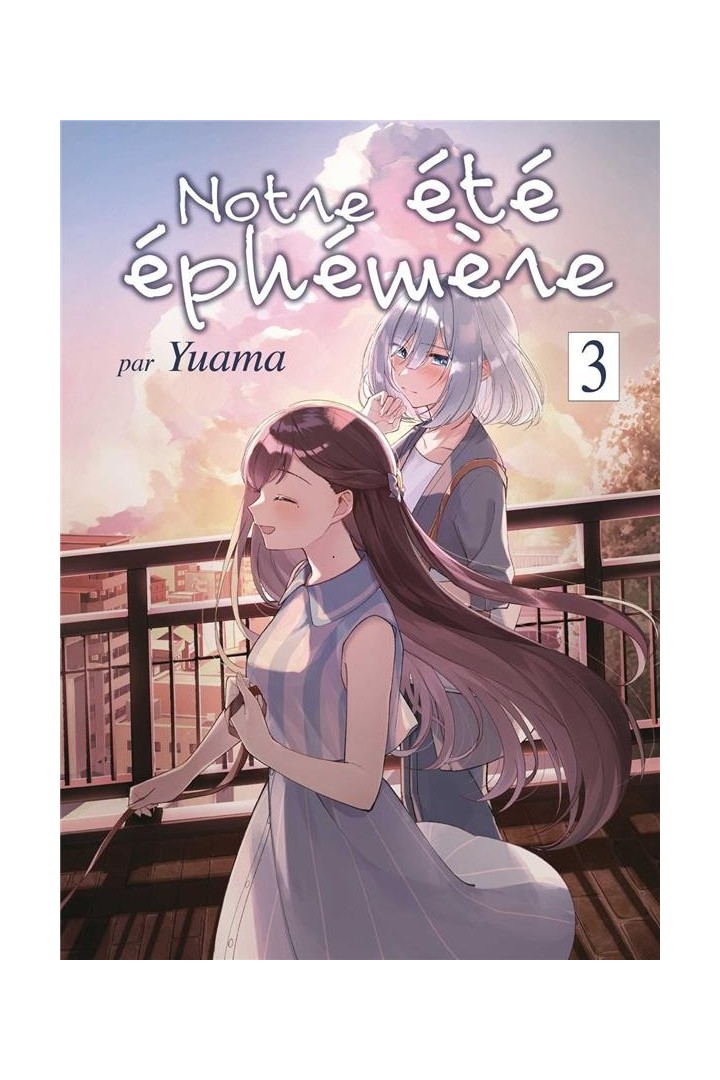 Notre été éphémère Tome 3