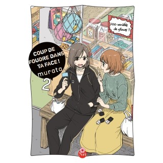Coup de foudre dans ta face Tome 2