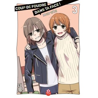 Coup de foudre dans ta face Tome 3