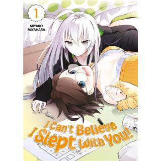 I can't believe I slept with you! Tome 1