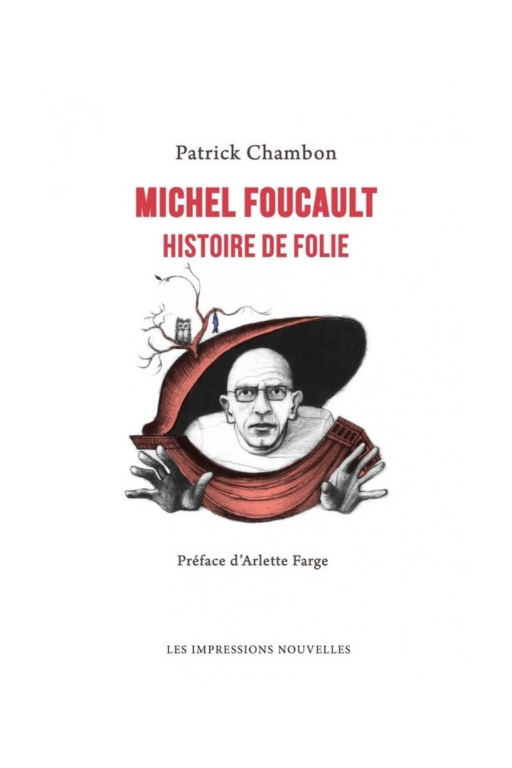 Michel Foucault : Histoire de folie