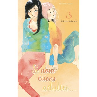 Si nous étions adultes Tome 3