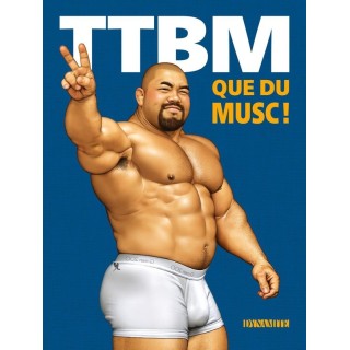 TTBM : Que du musc !