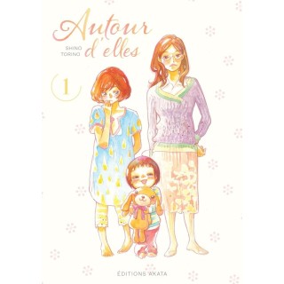 Autour d'elles Tome 1