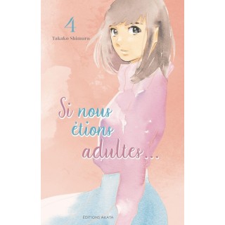 Si nous étions adultes Tome 4