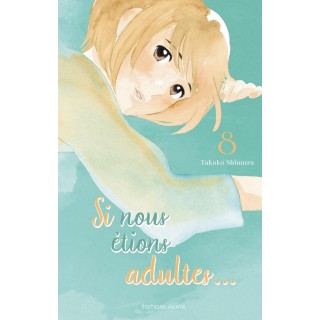 Si nous étions adultes Tome 8