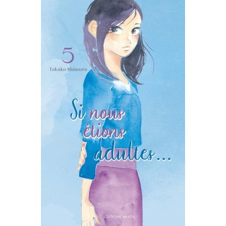 Si nous étions adultes Tome 5
