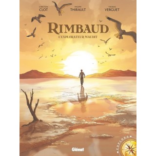 Rimbaud ; l'explorateur maudit