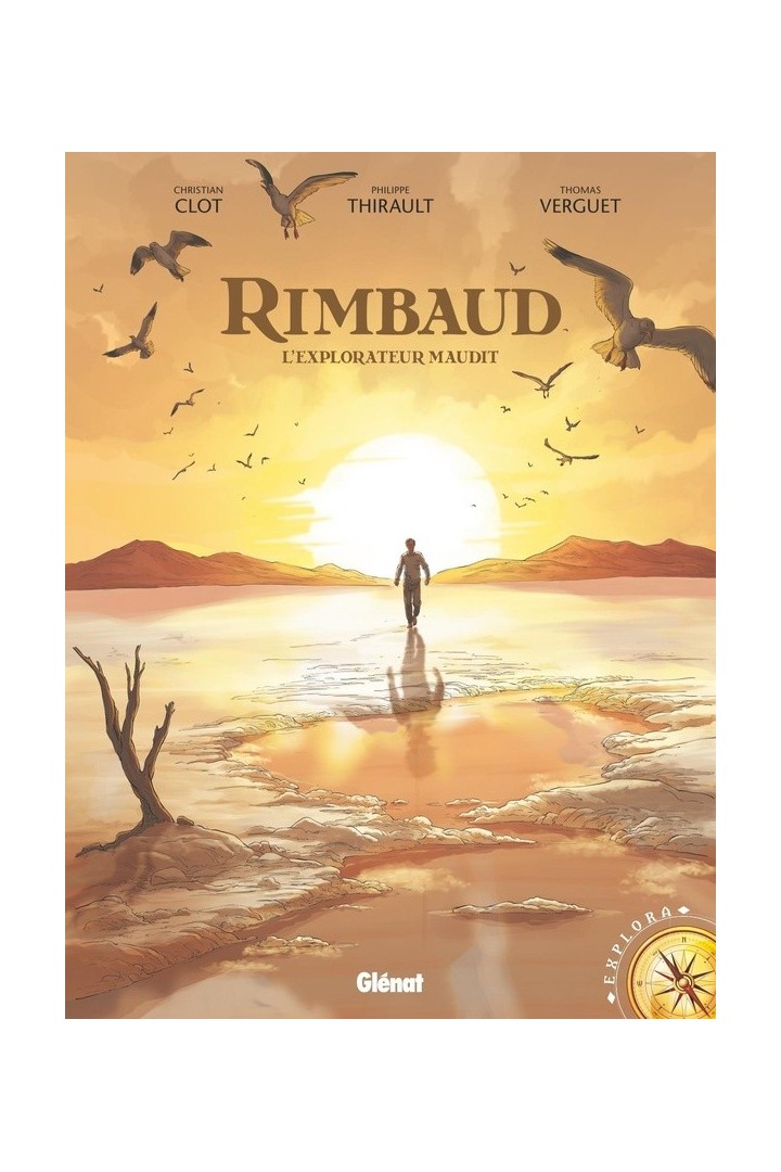 Rimbaud ; l'explorateur maudit