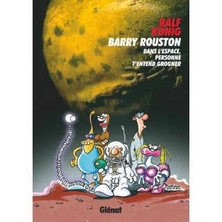 Barry Rouston ; dans l'espace, personne t'entend grogner