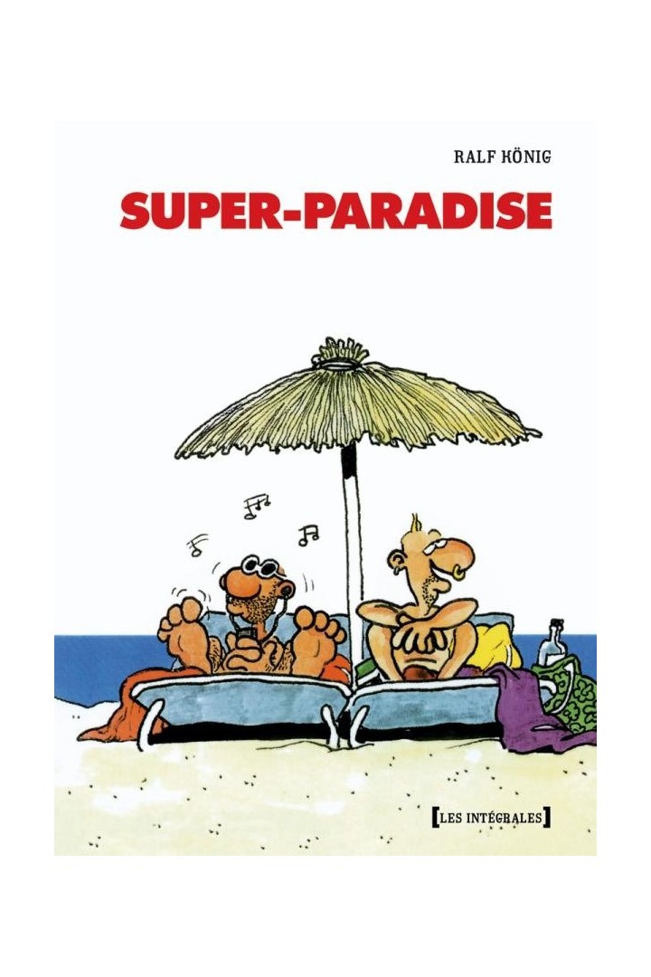 Super-paradise ; intégrale