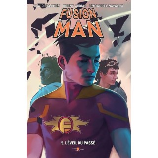 Fusion Man Tome 5 : l'éveil du passé