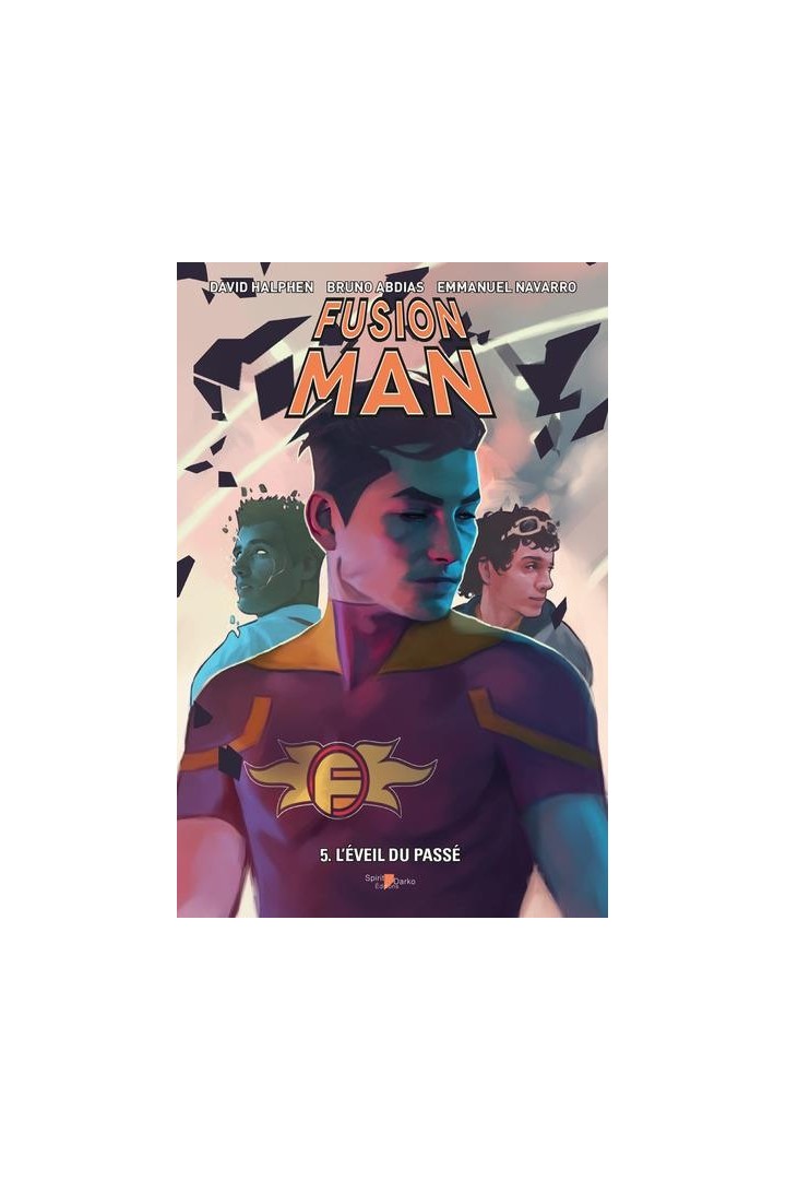 Fusion Man Tome 5 : l'éveil du passé