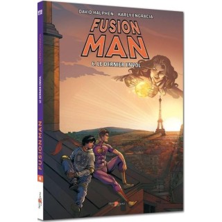 Fusion man Tome 6 : Le dernier envol