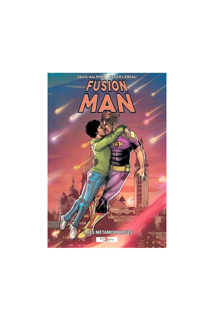 Fusion Man Tome 3 : les métamorphoses