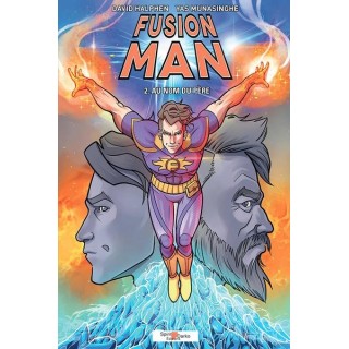 Fusion Man Tome 2 : au nom du père