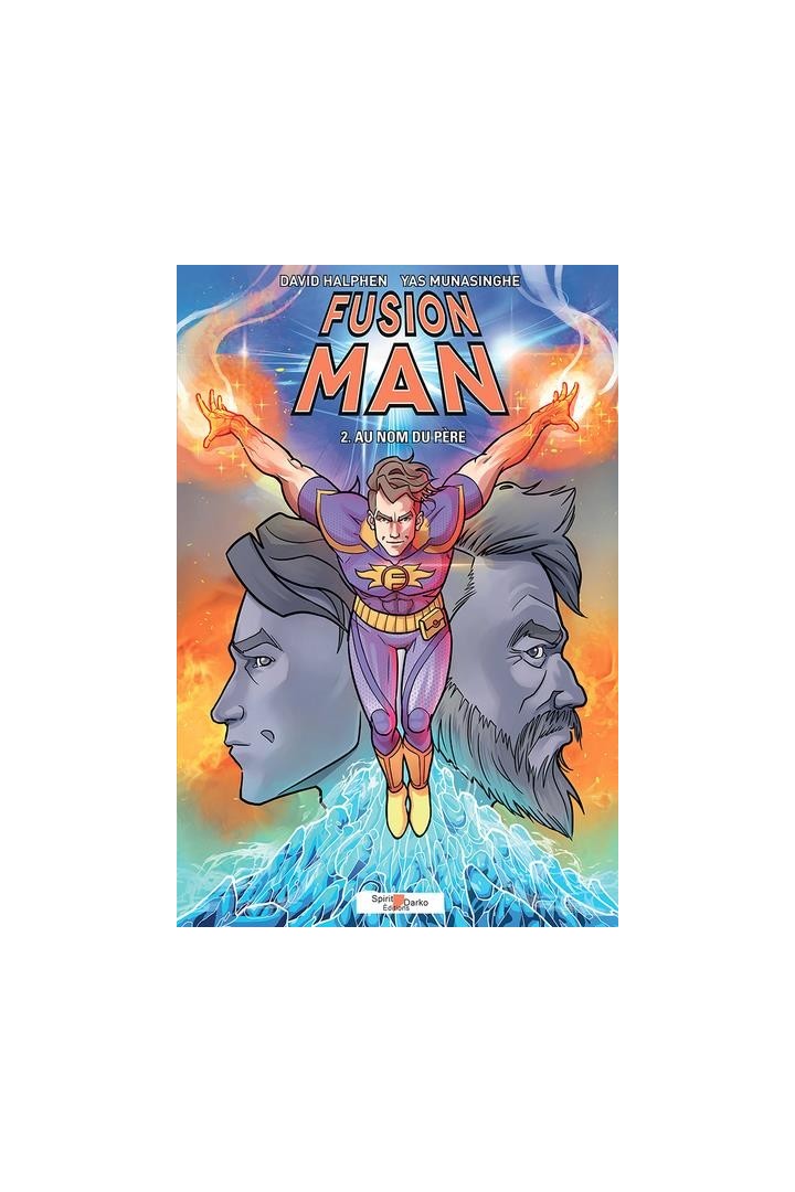Fusion Man Tome 2 : au nom du père