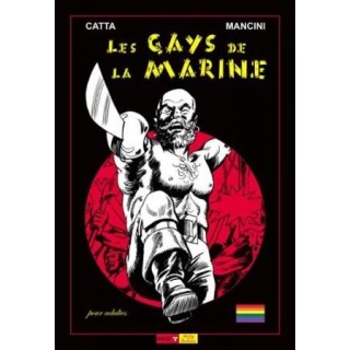 Les gays de la marine ; matelots et matelotages