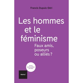 Les hommes et le feminisme : faux amis, poseurs ou alliés?