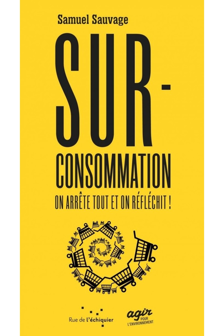 Surconsommation, on arrête tout et on réfléchit