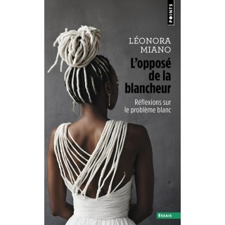 L'opposé de la blancheur : Réflexions sur le problème blanc