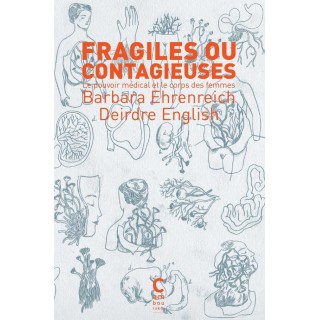 Fragiles ou contagieuses : Le pouvoir médical et le corps des femmes