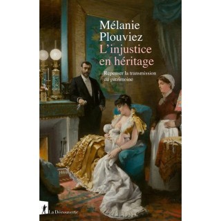 L'injustice en héritage : Repenser la transmission du patrimoine