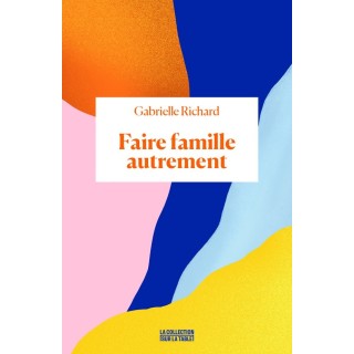 Faire famille autrement