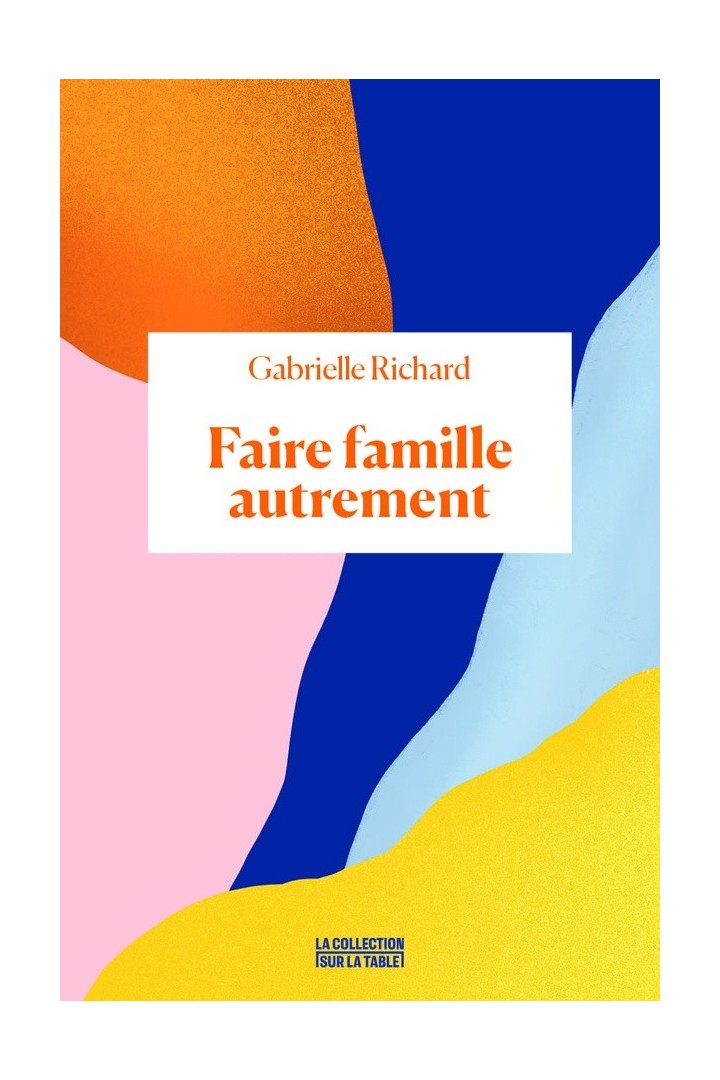 Faire famille autrement