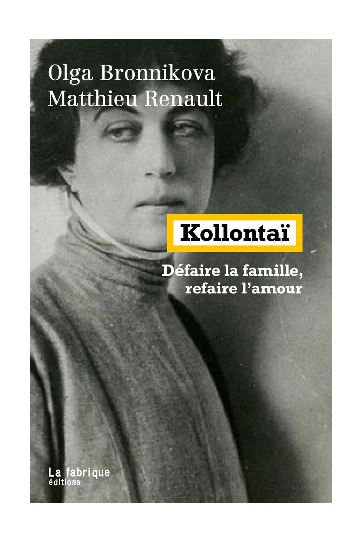 Kollontaï : défaire la famille, refaire l'amour