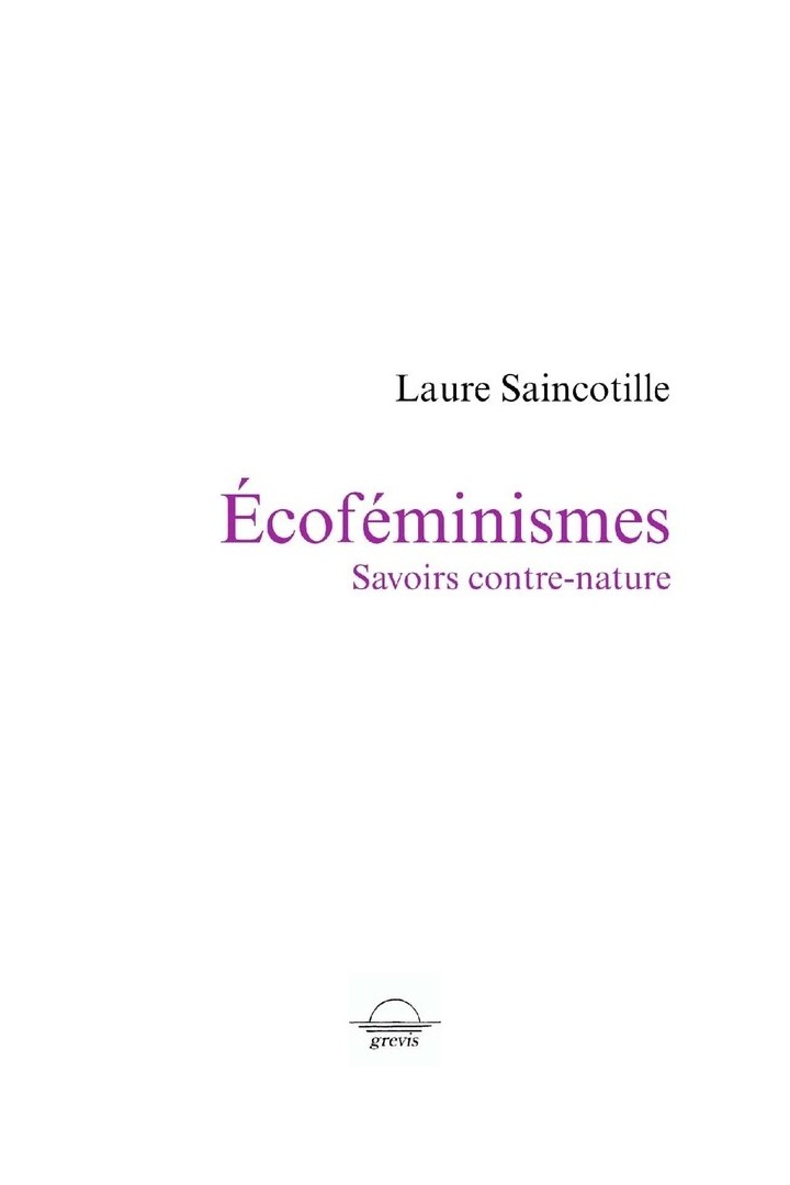 Écoféminismes : Savoirs contre nature