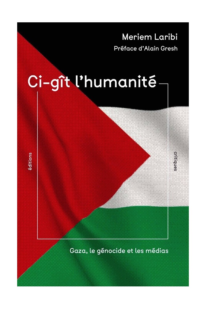 Ci-gît l'humanité : Gaza, la guerre et les médias