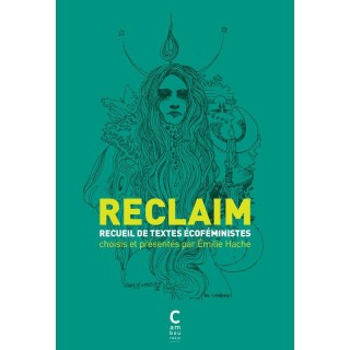Reclaim ; recueil de textes écoféministes