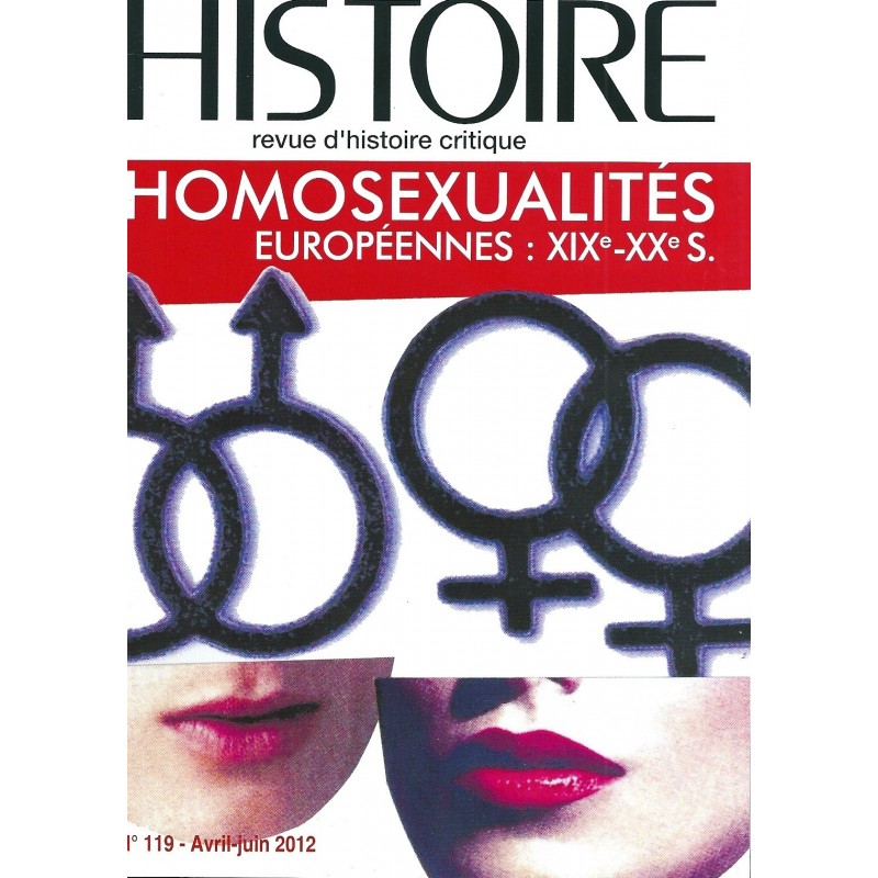 Cahiers d'histoire: homosexualités européennes, XIXe-XXe siècle