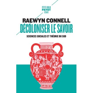 Décoloniser le savoir : Sciences sociales et théorie du sud