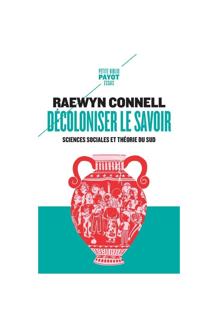 Décoloniser le savoir : Sciences sociales et théorie du sud