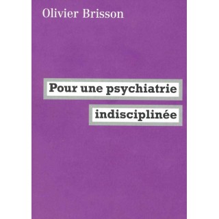 Pour une psychiatrie indisciplinée