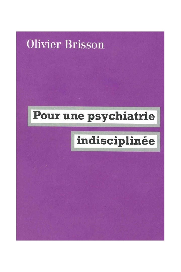 Pour une psychiatrie indisciplinée