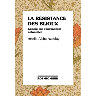 La résistance des bijoux : contre les géographies coloniales