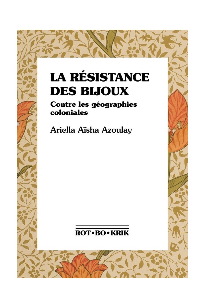 La résistance des bijoux : contre les géographies coloniales