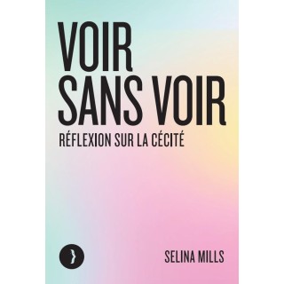 Voir sans voir : Réflexion sur la cécité