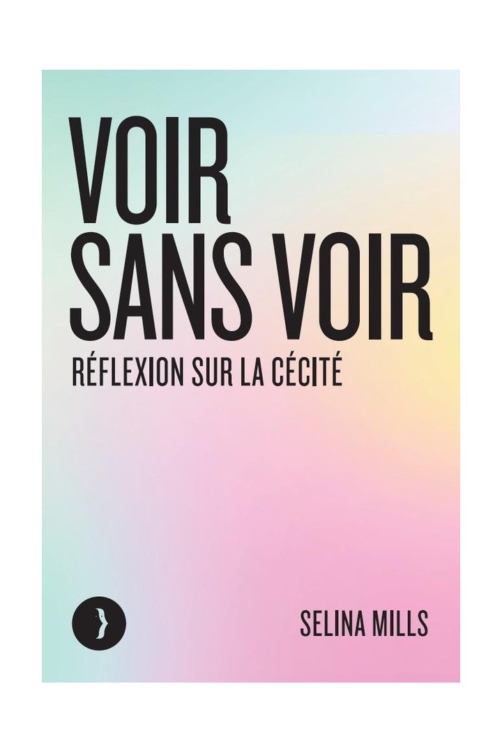 Voir sans voir : Réflexion sur la cécité