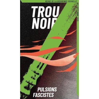 Trou noir : Trou Noir 5 : Pulsions fascistes