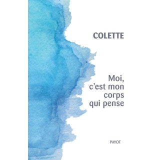Moi, c'est mon corps qui pense