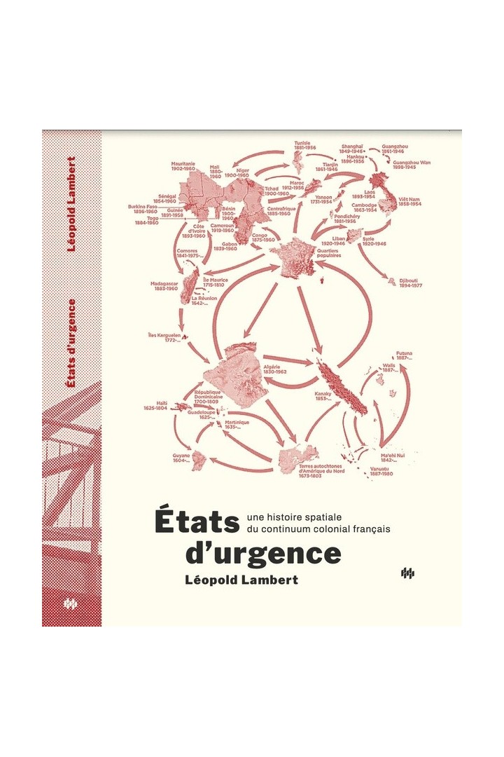 États d'urgence  : Une histoire spatiale du continuum colonial français