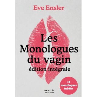 Les monologues du vagin ; édition intégrale